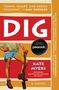 „DIG“ in großen Buchstaben, darunter „KATE MYERS“. Illustration einer Person mit Schaufel, Textur aus roten und cremefarbenen Streifen., Buch