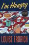 "I'm Hungry", "LARGE PRINT EDITION", "LOUISE ERDRICH". Bunte Illustration eines gedeckten Tisches mit Essen., Buch