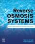Zaidi, Syed Javaid (Center for Advanced Materials (CAM), Qatar University, Doha, Qatar): Reverse Osmosis Systems, Buch