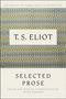 T S Eliot: Selected Prose of T.S. Eliot, Buch