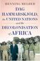 Henning Melber: DAG Hammarskjöld, the United Nations and the Decolonisation of Africa, Buch