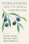 : Forgiveness and Its Moral Dimensions, Buch