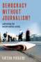 Victor Pickard: Democracy Without Journalism?, Buch