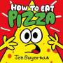 Jon Burgerman: How to Eat Pizza, Buch