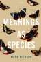 Mark Richard: Meanings as Species, Buch