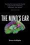 Bruce Adolphe: The Mind's Ear: Exercises for Improving the Musical Imagination for Performers, Composers, and Listeners, Buch