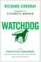 Richard Cordray (Former Director, Former Director, Consumer Financial Protection Bureau): Watchdog, Buch