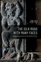 Text: "Jin Xu. The Silk Road with Many Faces. Sogdian Immigrants in Early Medieval China." Relief mit Figuren., Buch