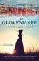 Ann Weisgarber: The Glovemaker, Buch