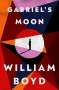 William Boyd: Gabriel's Moon, Buch
