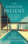 "The Haunted Present: Adorno, Sontag, Foucault, Feyerabend and the Ends of Philosophy" von Wolfram Eilenberger. Illustration., Buch