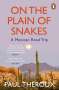 Paul Theroux: On the Plain of Snakes, Buch