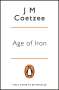 J. M. Coetzee: Age of Iron, Buch