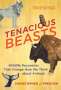 Christopher J. Preston: Tenacious Beasts, Buch