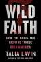 Talia Lavin: Wild Faith, Buch