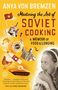 Anya Von Bremzen: Mastering the Art of Soviet Cooking, Buch