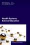 National Academies of Sciences Engineering and Medicine: Health Systems Science Education, Buch