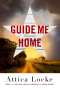 Attica Locke: Guide Me Home, Buch
