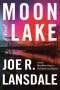 Joe R Lansdale: Moon Lake, Buch