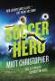 Matt Christopher: Soccer Hero, Buch