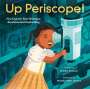 Jennifer Swanson: Up Periscope!, Buch