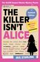 Text oben: "The 46,600 Suspect Murder Mystery Puzzle". Groß: "THE KILLER ISN'T ALICE". Unten: "IRIS STARLING". Silhouette.
