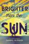 Daniel Aleman: Brighter Than the Sun, Buch