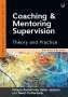 David Clutterbuck: Coaching and Mentoring Supervision: Theory and Practice, 2e, Buch