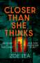 Zoe Lea: Closer Than She Thinks, Buch