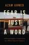 Azam Ahmed: Fear is Just a Word, Buch