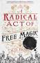 H. G. Parry: A Radical Act of Free Magic, Buch