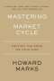 Howard Marks: Mastering the Market Cycle, Buch