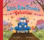 Alice Schertle: Little Blue Truck's Valentine, Buch