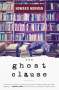Howard Norman: The Ghost Clause, Buch