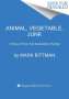 Mark Bittman: Animal, Vegetable, Junk: A History of Food, from Sustainable to Suicidal, Buch