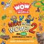 Guy Raz: Wow in the World: What in the WOW?! 2, Buch