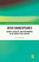 "Irish Shakespeares: Gender, Sexuality, and Performance in the Twenty-First Century" von Emer McHugh. Grüner Hintergrund., Buch