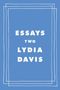 Lydia Davis: Essays Two: On Proust, Translation, Foreign Languages, and the City of Arles, Buch