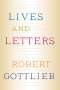 Robert Gottlieb: Lives and Letters, Buch