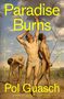 "Paradise Burns" von Pol Guasch, ein Roman. Drei junge Männer in Naturkulisse, einer spannt einen Bogen gen Himmel., Buch