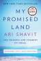 Ari Shavit: My Promised Land: The Triumph and Tragedy of Israel, Buch