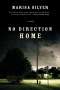 Marisa Silver: No Direction Home, Buch