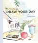 Samantha Dion Baker: Draw Your Day, Buch