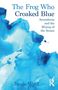 Jamie Ward: The Frog Who Croaked Blue, Buch