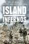 John C. Mcmanus: Island Infernos, Buch