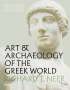 Richard T. Neer: Art & Archaeology of the Greek World, Buch
