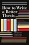 David Evans: How To Write A Better Thesis (3rd Edition), Buch