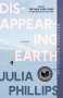 Julia Phillips: Disappearing Earth, Buch