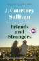 J. Courtney Sullivan: Friends and Strangers, Buch