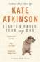 Kate Atkinson: Started Early, Took My Dog, Buch